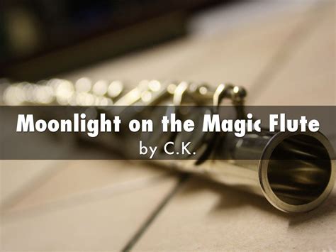 The Significance of the Magic Flute in Moonlight on the Magic Flute